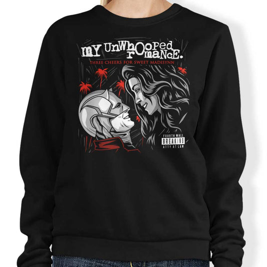 My Unwhooped Romance - Sweatshirt