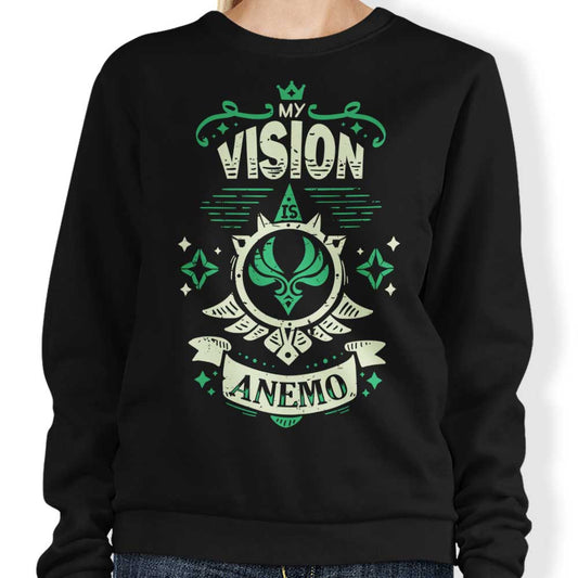 My Vision is Anemo - Sweatshirt