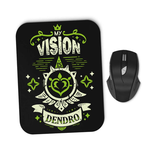 My Vision is Dendro - Mousepad