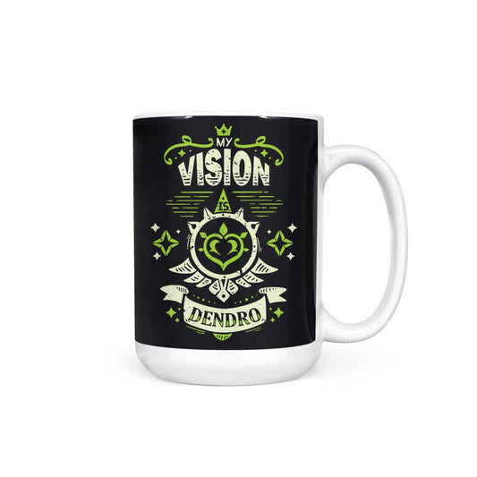 My Vision is Dendro - Mug