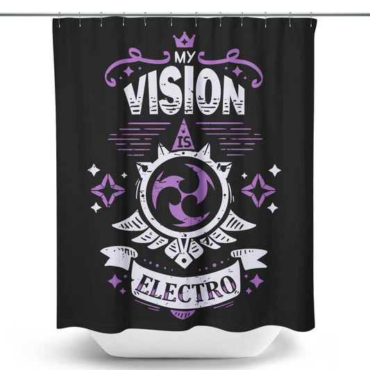 My Vision is Electro - Shower Curtain
