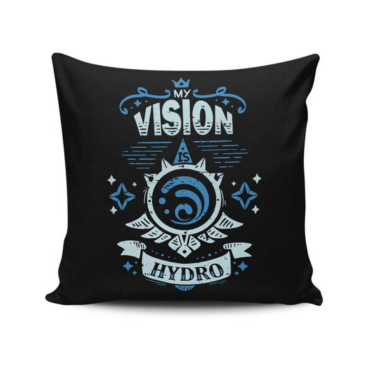 My Vision is Hydro - Throw Pillow