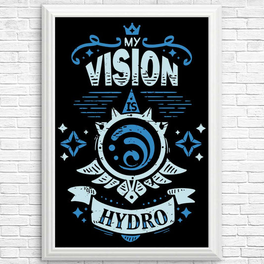 My Vision is Hydro - Posters & Prints