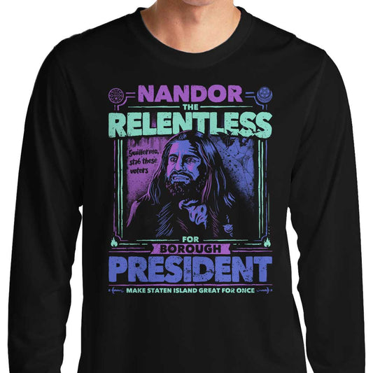 Nandor for President - Long Sleeve T-Shirt