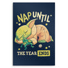 Nap Until the Year Ends - Metal Print