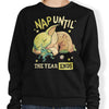 Nap Until the Year Ends - Sweatshirt