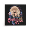 Never Fear the Goblin King - Canvas Print