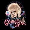 Never Fear the Goblin King - Long Sleeve T-Shirt