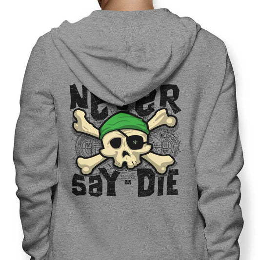 Never Say Die - Hoodie