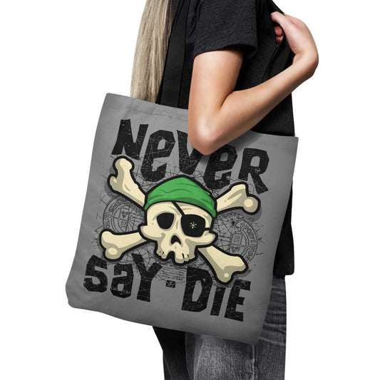 Never Say Die - Tote Bag