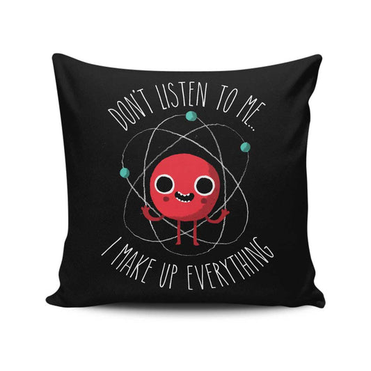 Never Trust an Atom - Throw Pillow