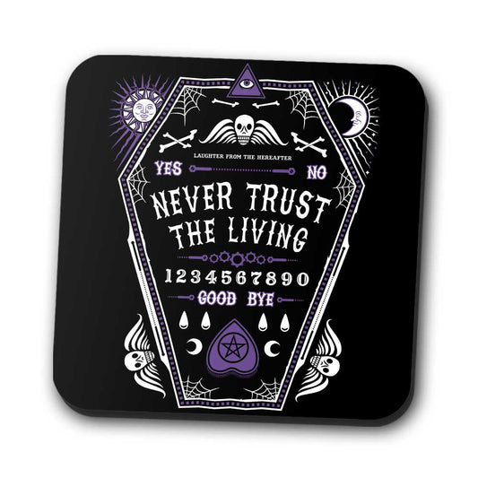 Never Trust the Living - Coasters