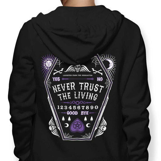 Never Trust the Living - Hoodie
