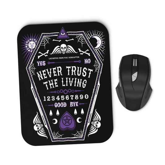 Never Trust the Living - Mousepad