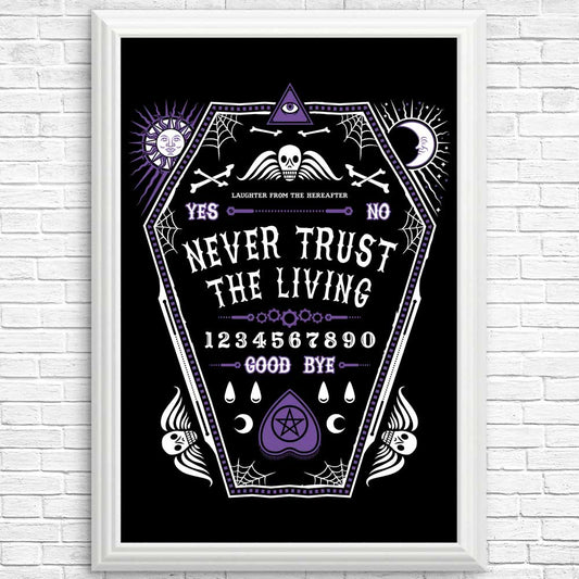 Never Trust the Living - Posters & Prints