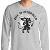 Nice is Overrated - Long Sleeve T-Shirt