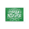 Ninja by Nature - Metal Print