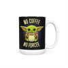 No Coffee, No Forcee - Mug
