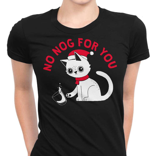 No Nog For You - Women's Apparel