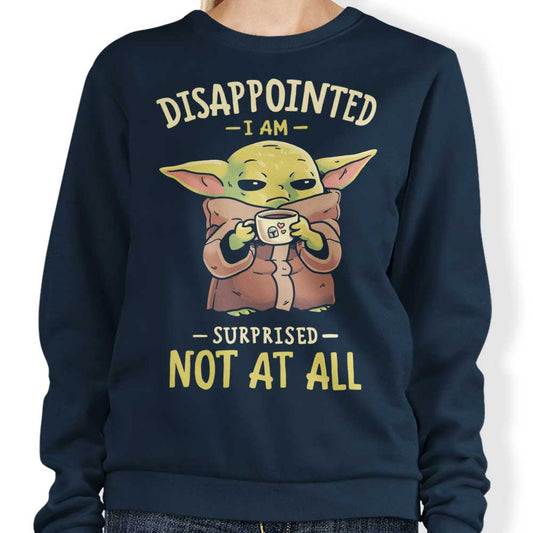 Not At All - Sweatshirt