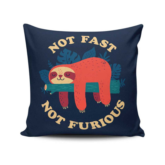 Not Fast, Not Furious - Throw Pillow