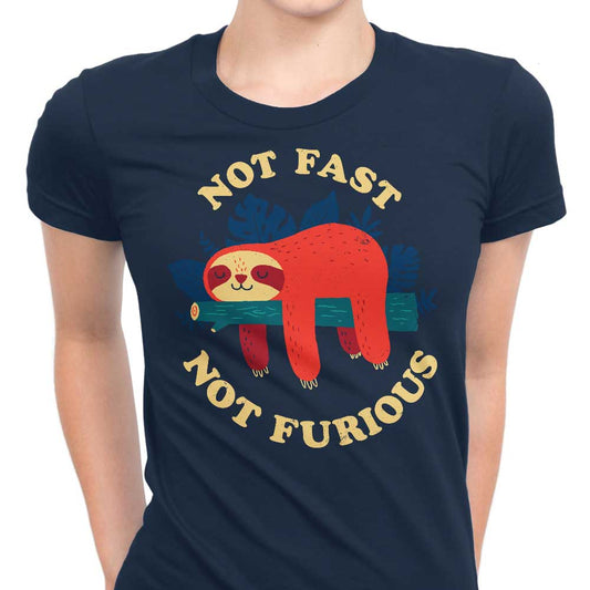 Not Fast, Not Furious - Women's Apparel