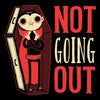 Not Going Out - Hoodie