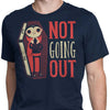 Not Going Out - Men's Apparel
