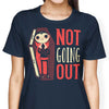 Not Going Out - Women's Apparel