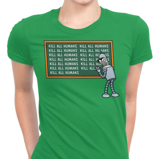 Not Kill All Humans - Women's Apparel