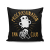 Procrastination Fan Club - Throw Pillow