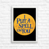Put a Spell on You - Posters & Prints