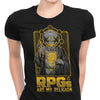 RPG's Are My Religion - Women's Apparel