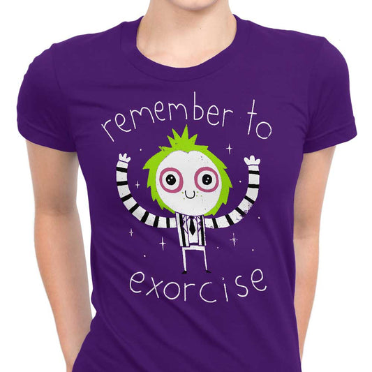 Remember to Exorcise - Women's Apparel