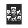 Roll for Tees - Canvas Print