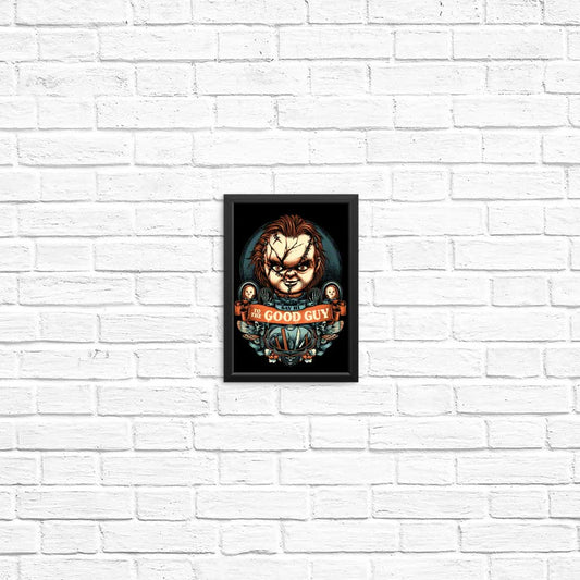 Say Hi to the Good Guy - Posters & Prints