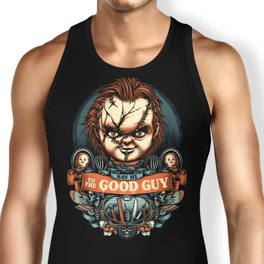 Say Hi to the Good Guy - Tank Top