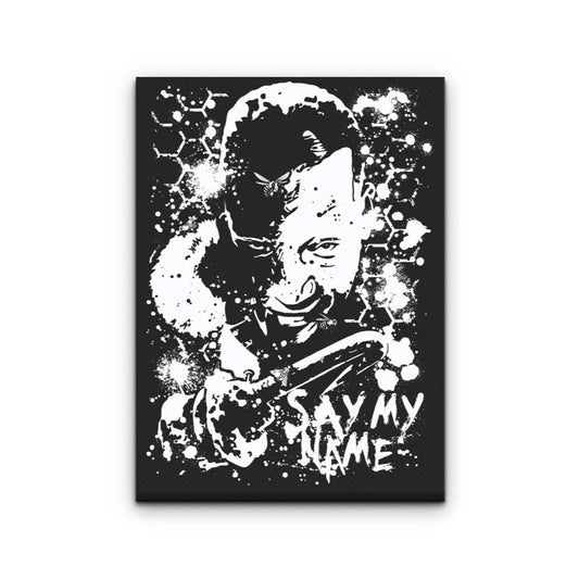 Say My Name - Canvas Print