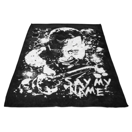 Say My Name - Fleece Blanket