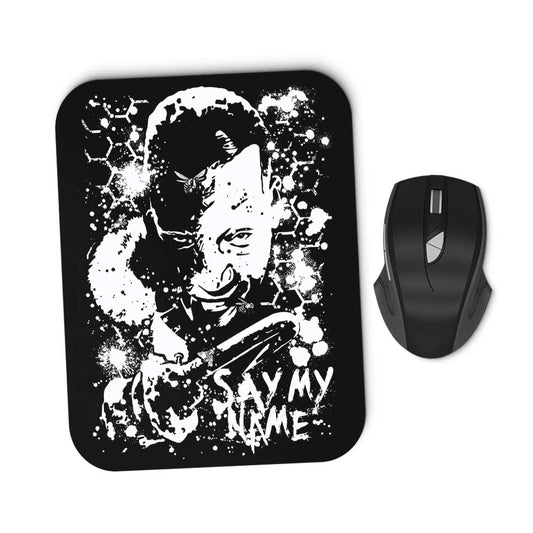 Say My Name - Mousepad