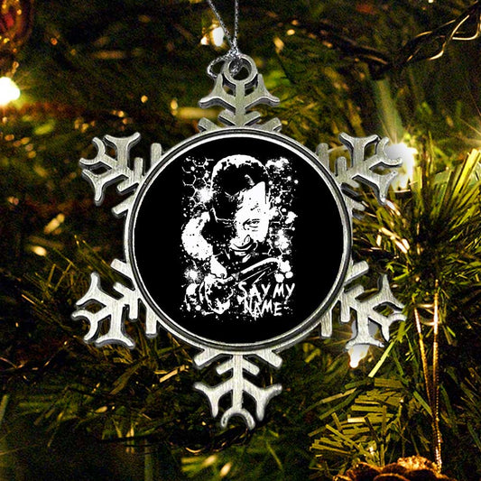 Say My Name - Ornament