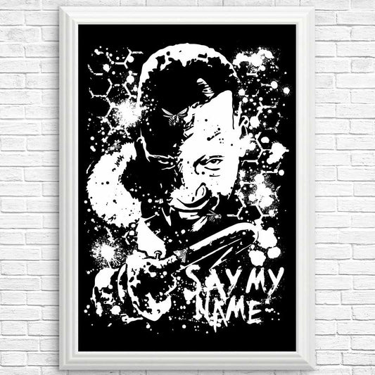 Say My Name - Posters & Prints
