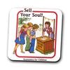 Sell Your Soul - Coasters