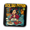 Sick, Sad Fiction - Coasters