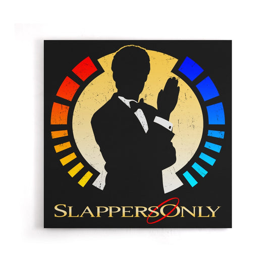 Slappers Only - Canvas Print