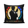 Slappers Only - Throw Pillow