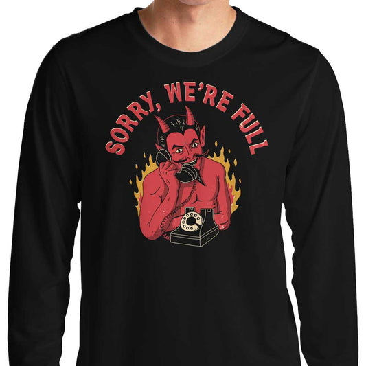 Sorry We're Full - Long Sleeve T-Shirt