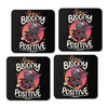 Stay Bloody Positive - Coasters
