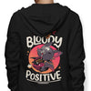 Stay Bloody Positive - Hoodie