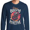 Stay Bloody Positive - Long Sleeve T-Shirt
